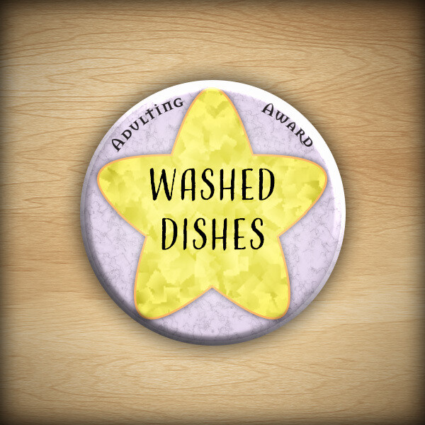 1.25&quot; Adulting award - Washed Dishes