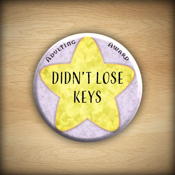 1.25" Adulting award - Didn't Lose Keys
