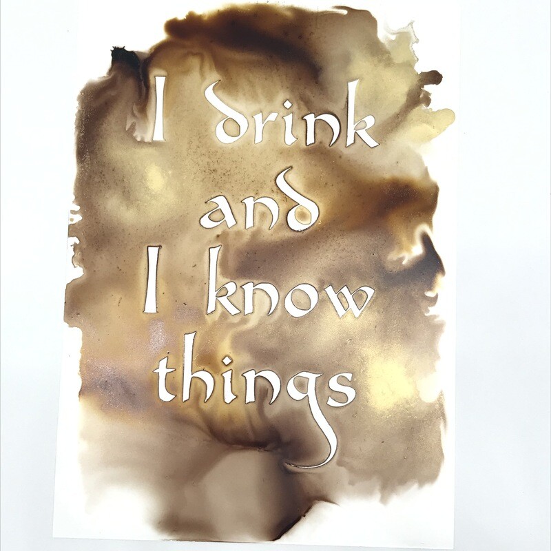 5x7" Original I Drink and I Know Things painting