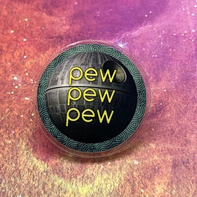 Acrylic pin - Pew Pew Pew!