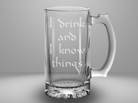 Etched 26oz glass stein - I Drink and I Know Things