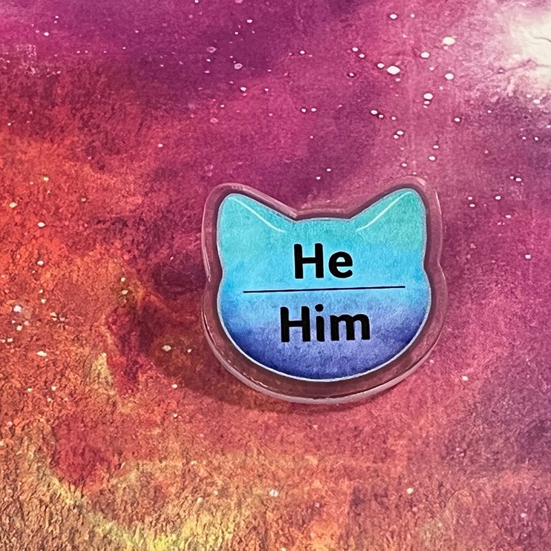 Acrylic pin - He-Him pronouns