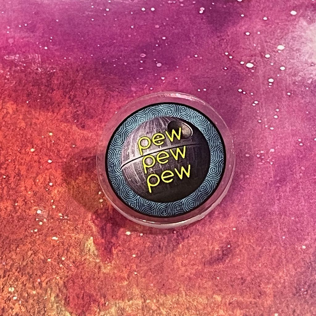 Acrylic pin - Pew Pew Pew!
