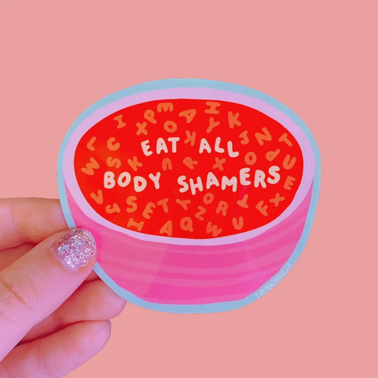 Eat All Body Shamers Sticker The Peach Fuzz Co.