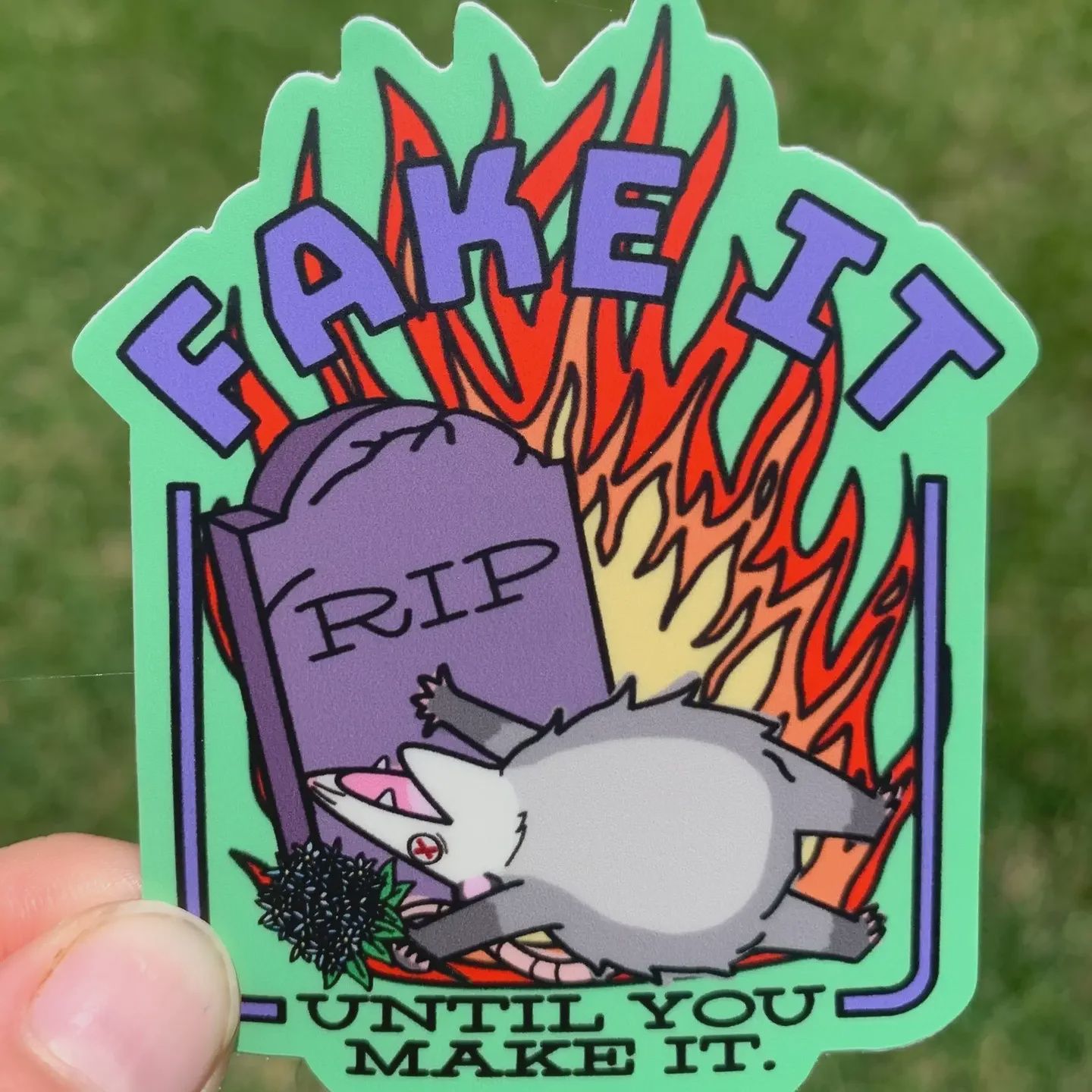 Fake it Until You Make It Sticker WoeBeGone Goods