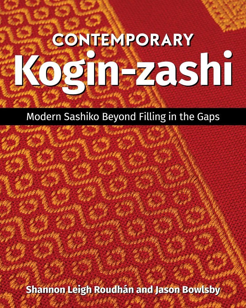 Contemporary Kogin-zashi: Modern Sashiko Beyond Filling in the Gaps (Shannon Roudhan / Jason Bowlsby)