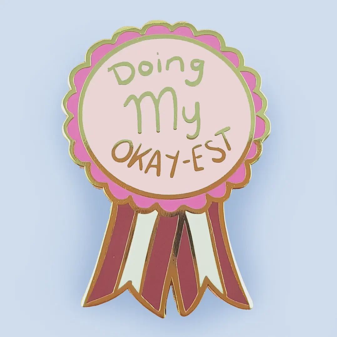 CLEARANCE! Doing My Okay-est Enamel Pin