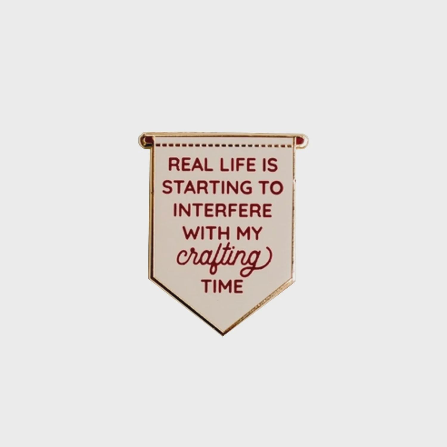 CLEARANCE! Real Life Is Starting To Interfere With My Crafting Life - Enamel pin