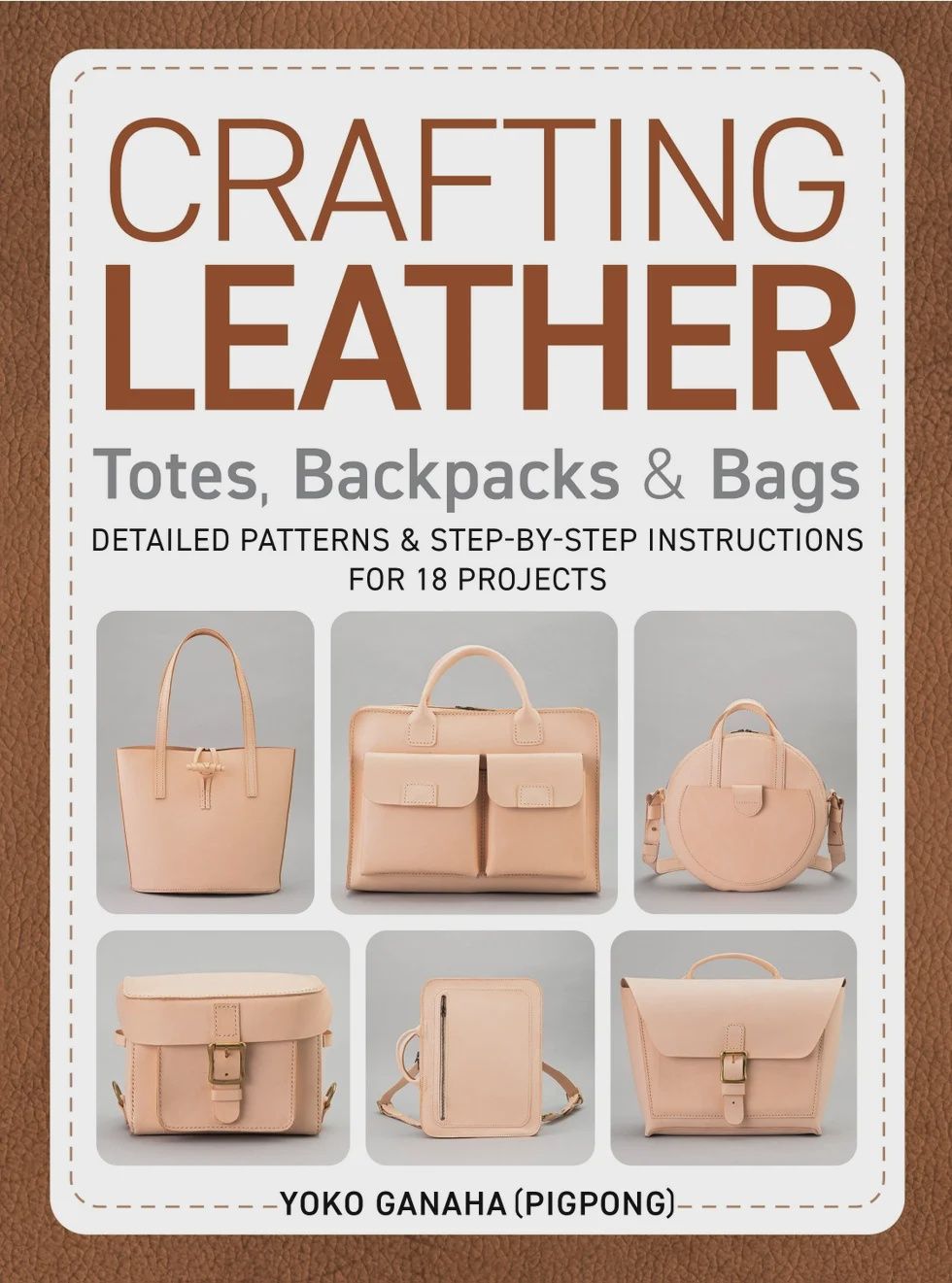 Crafting Leather Totes Backpacks and Bags Book