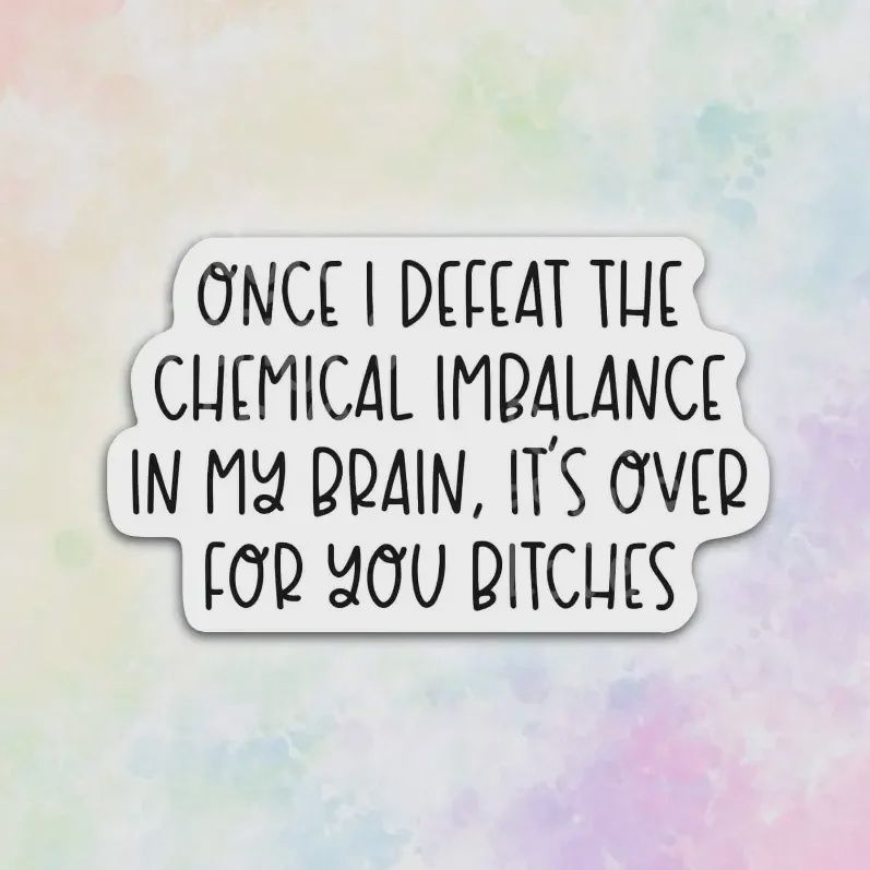 Chemical Imbalance Sticker
