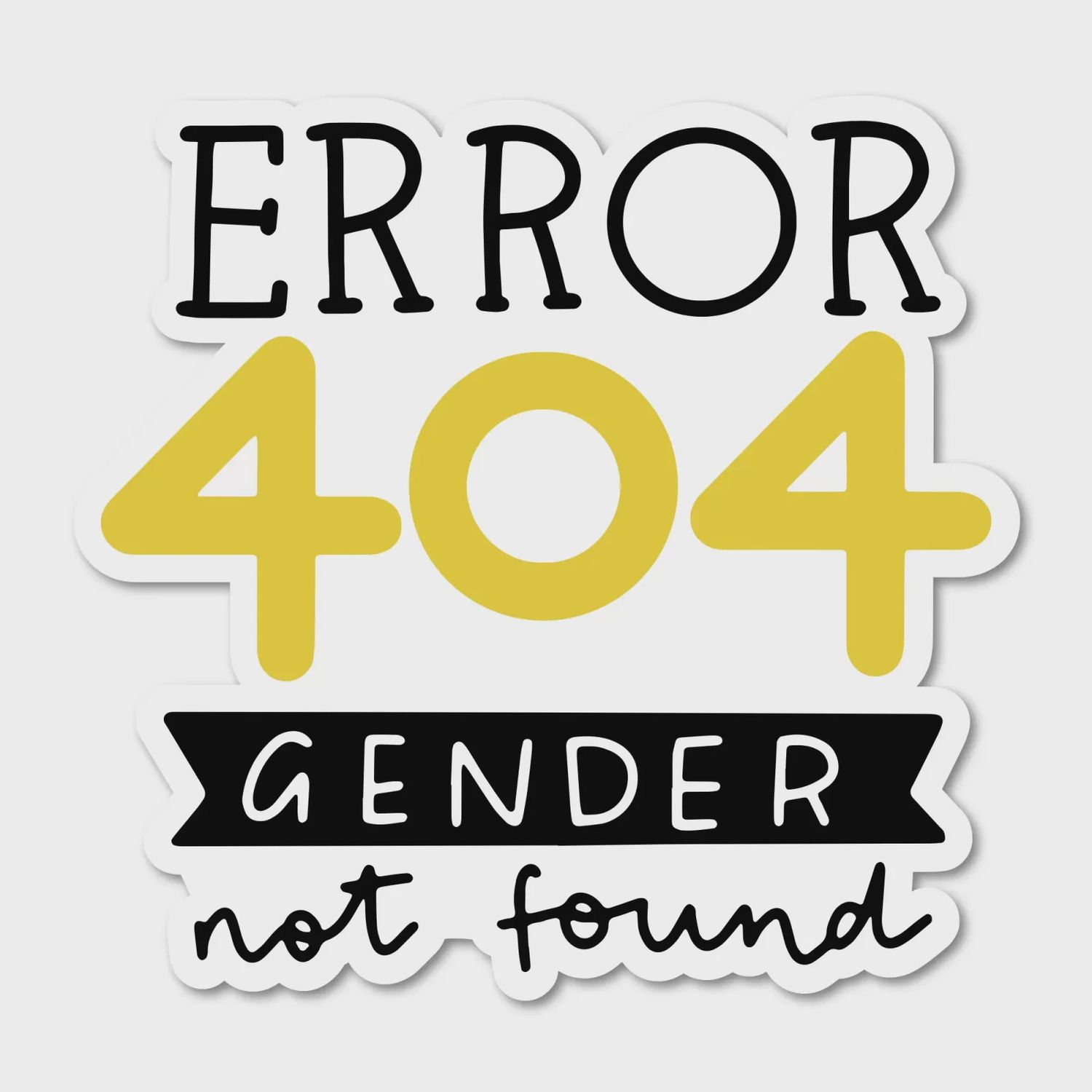Error 404 Gender Not Found Sticker