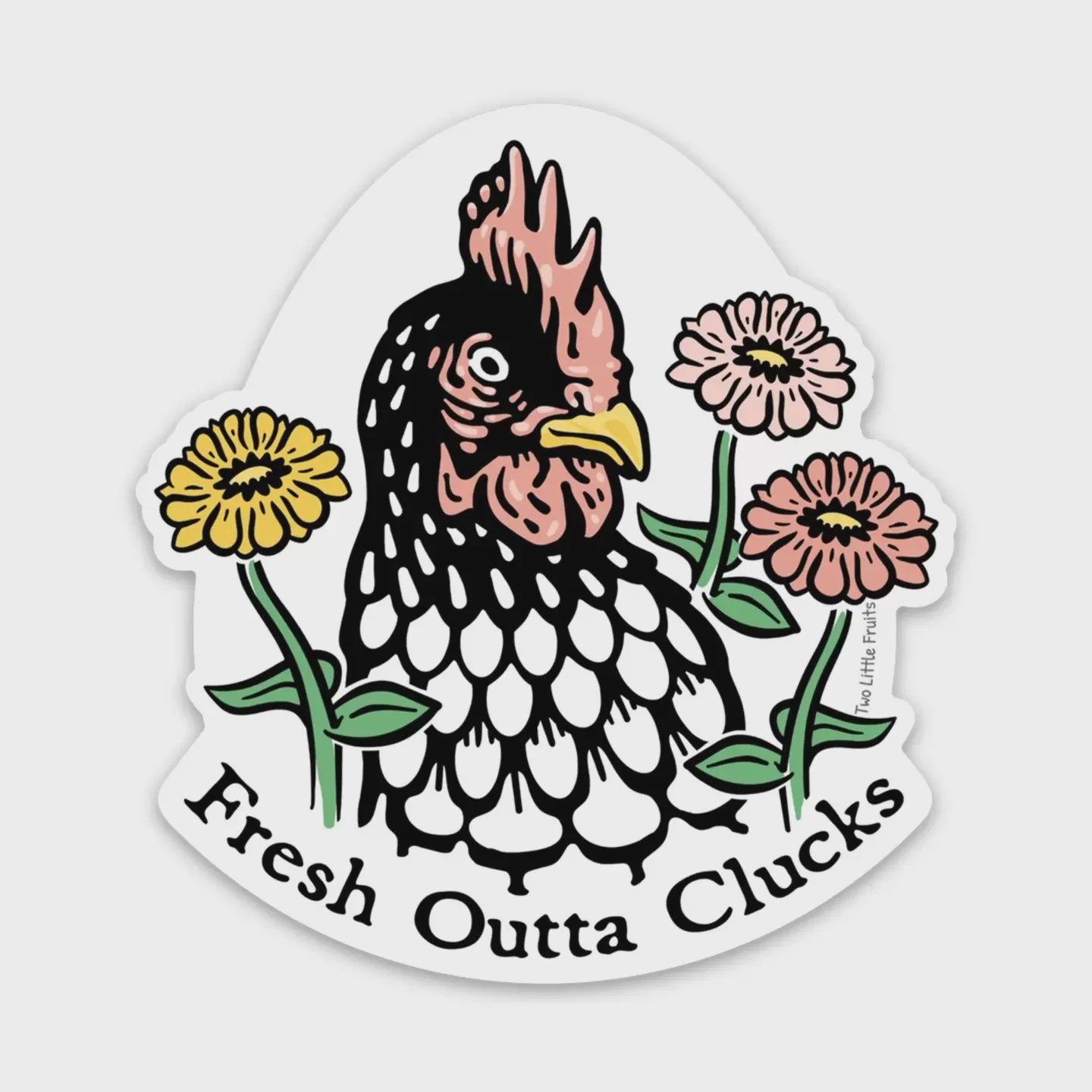Fresh Outta Clucks Vinyl Sticker Two Little Fruits