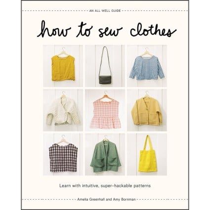How to Sew Clothes: An All Well Guide