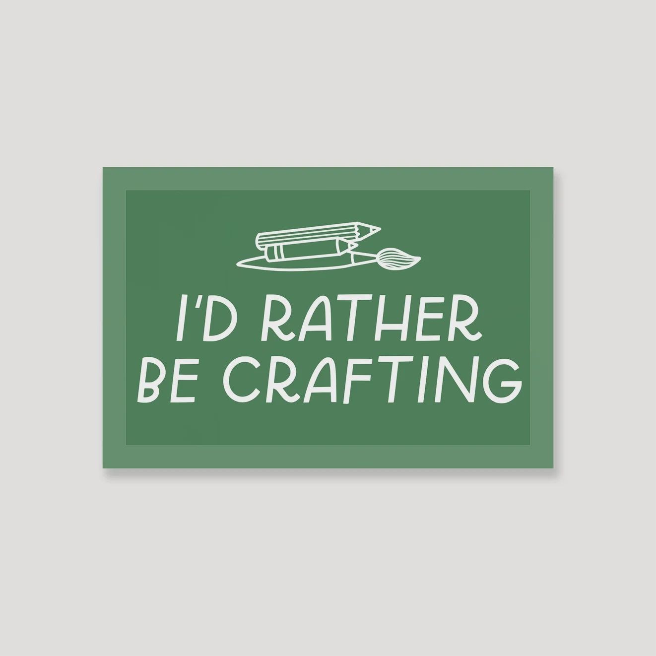 I'd Rather Be Crafting Sticker