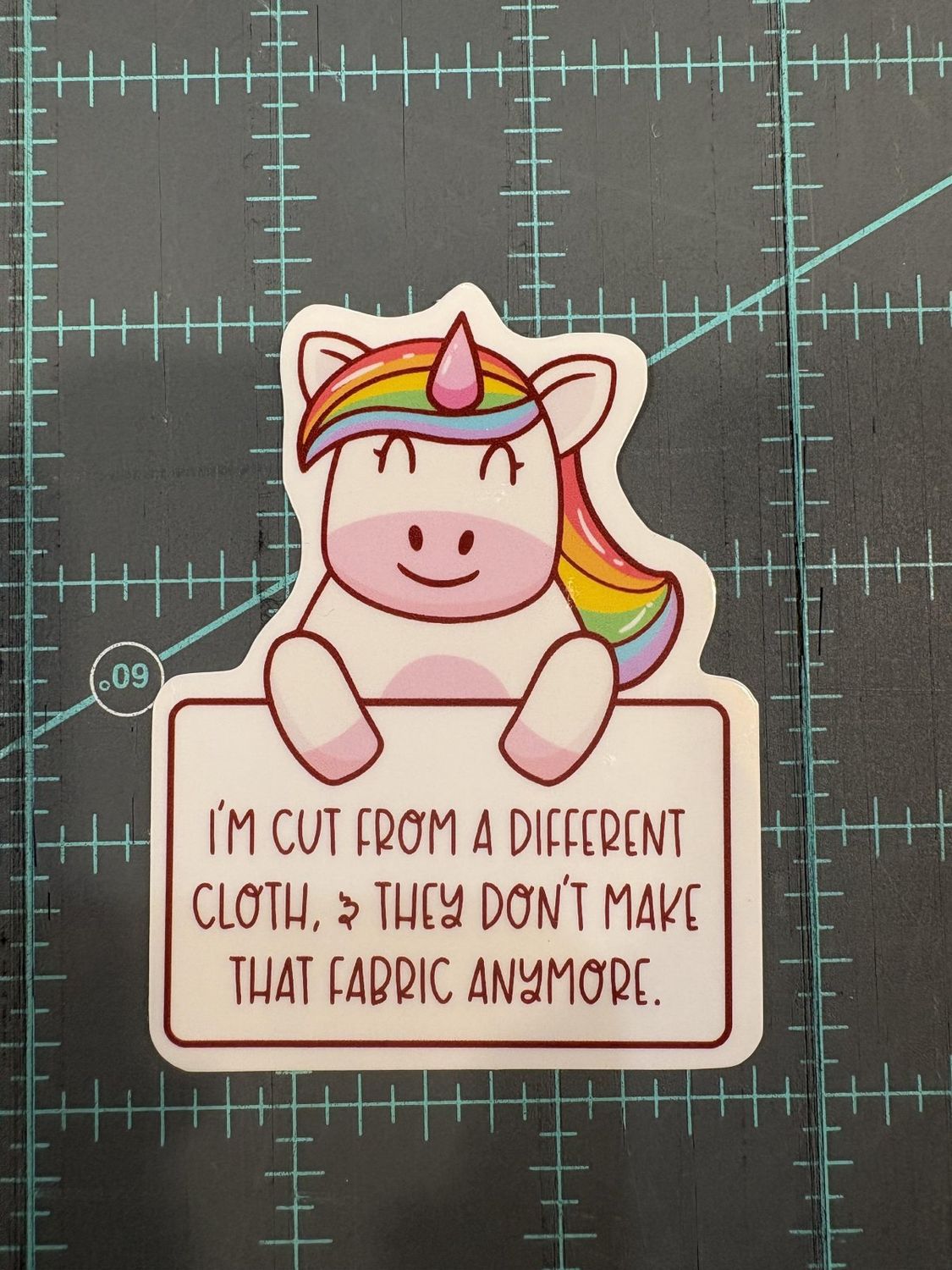 I'm Cut From A Different Cloth And They Don't Make That Fabric Anymore Vinyl Sticker Mouthy Broad