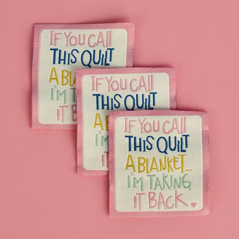 If You Call This Quilt A Blanket Designer Woven Labels 3 pack Kati Cupcake