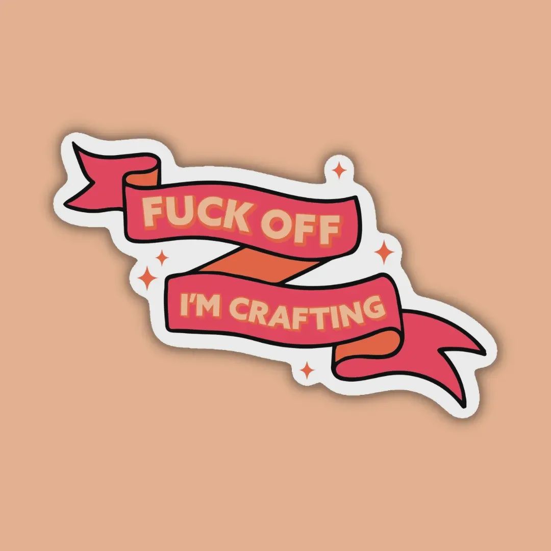 Fuck Off I'm Crafting Sticker Indigo Maiden