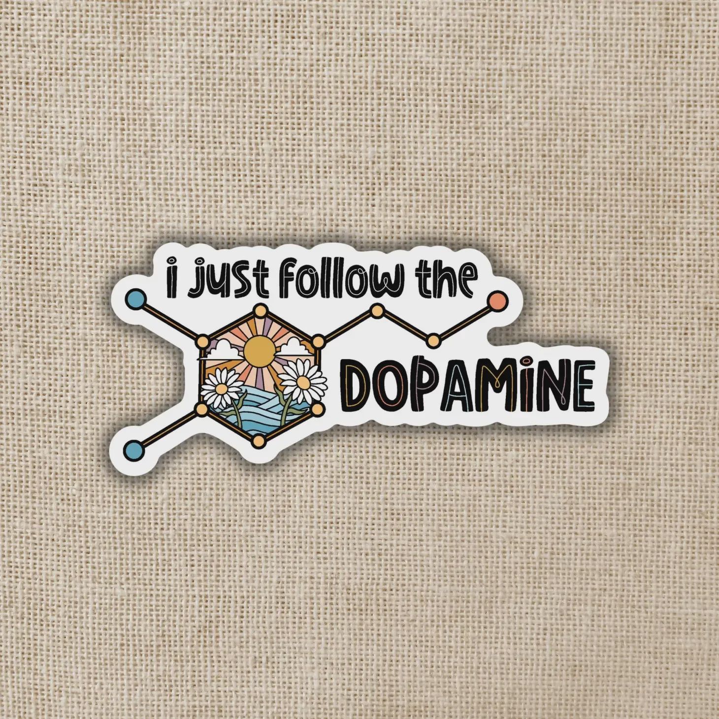 Just Follow the Dopamine Sticker