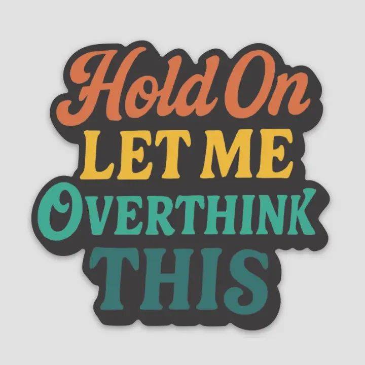 Hold On Let Me Overthink This Vinyl Sticker Purple Pineapple Studio