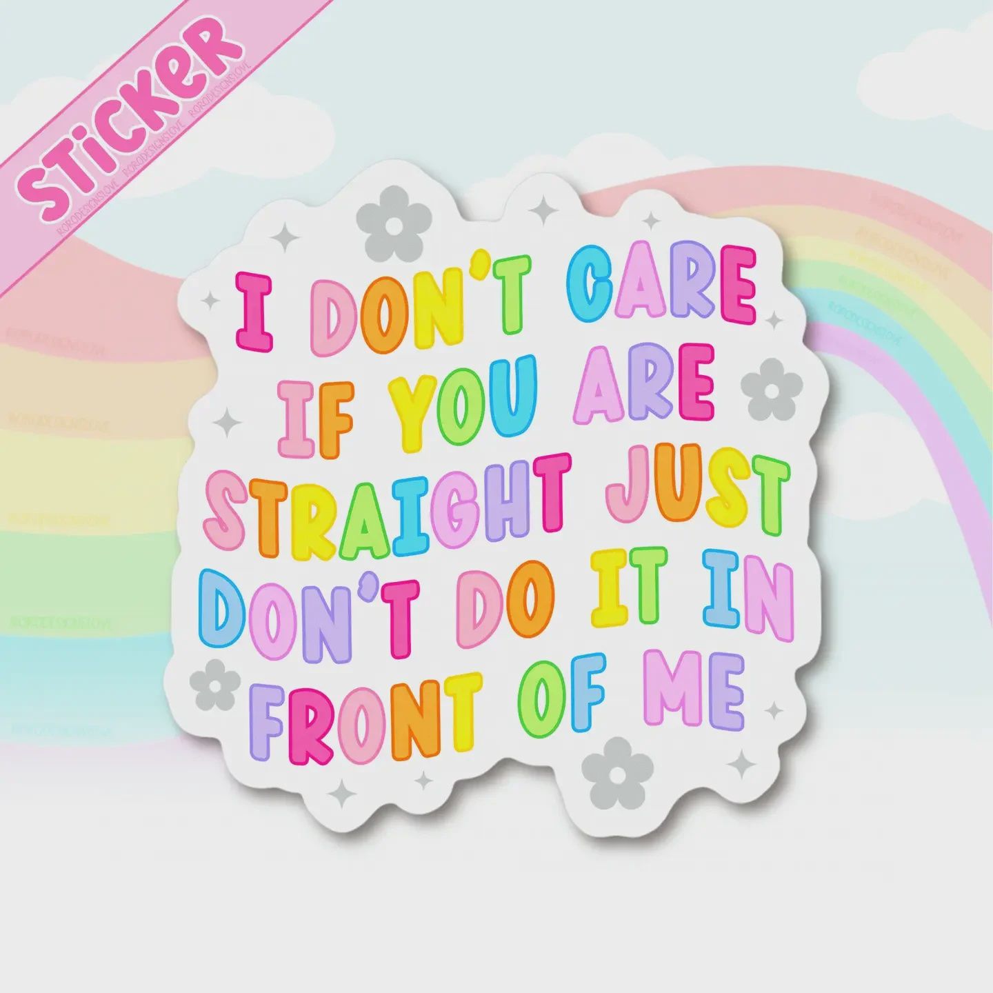 I don't care if you're straight sticker