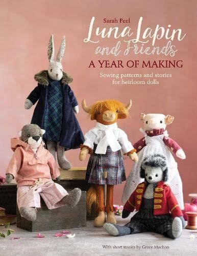 Luna Lapin &amp; Friends A Year of Making Sarah Peel's Book 4