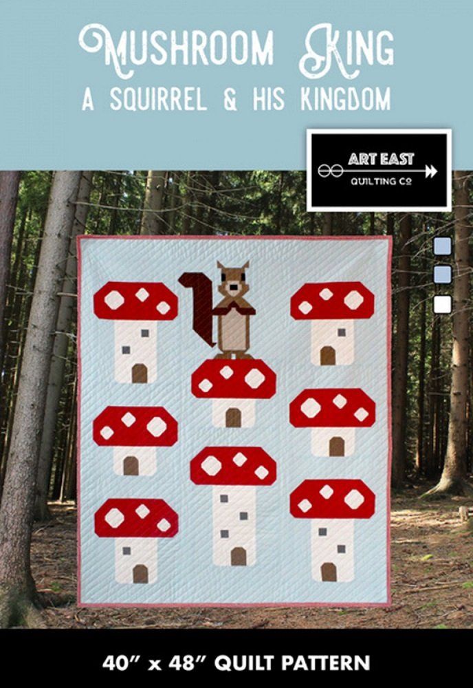 Mushroom King: A Squirrel &amp; His Kingdom Quilt Pattern