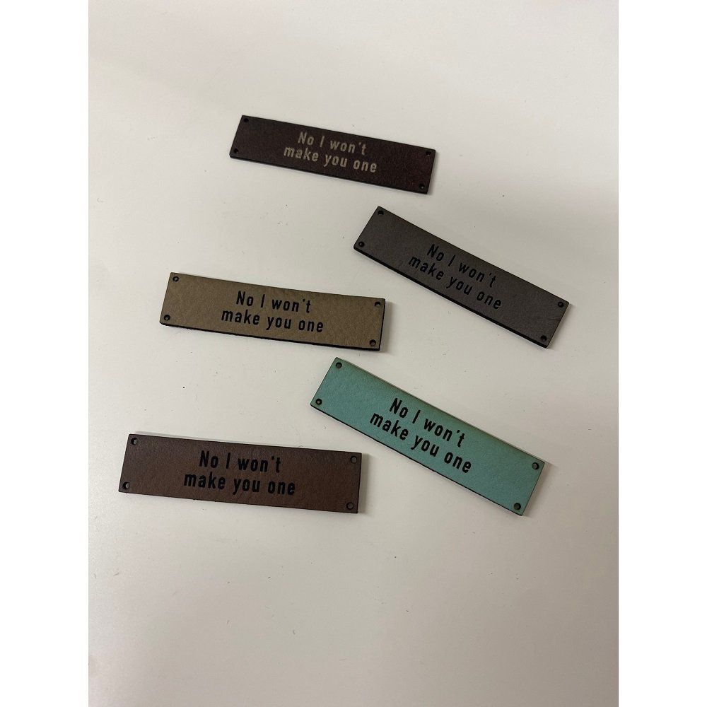 No I Won't Make You One - Vegan Leather Garment Labels