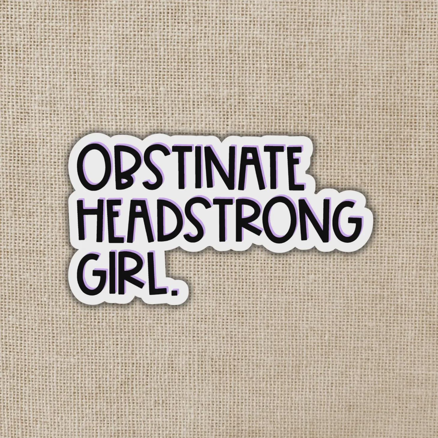 Obstinate Headstrong Girl Sticker