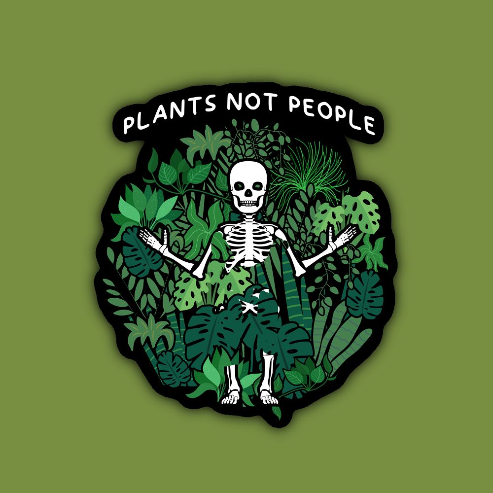 Plants Not People Sticker