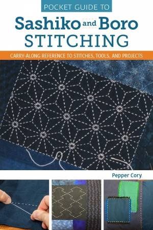 Pocket Guide to Sashiko and Boro Stitching by Pepper Cory