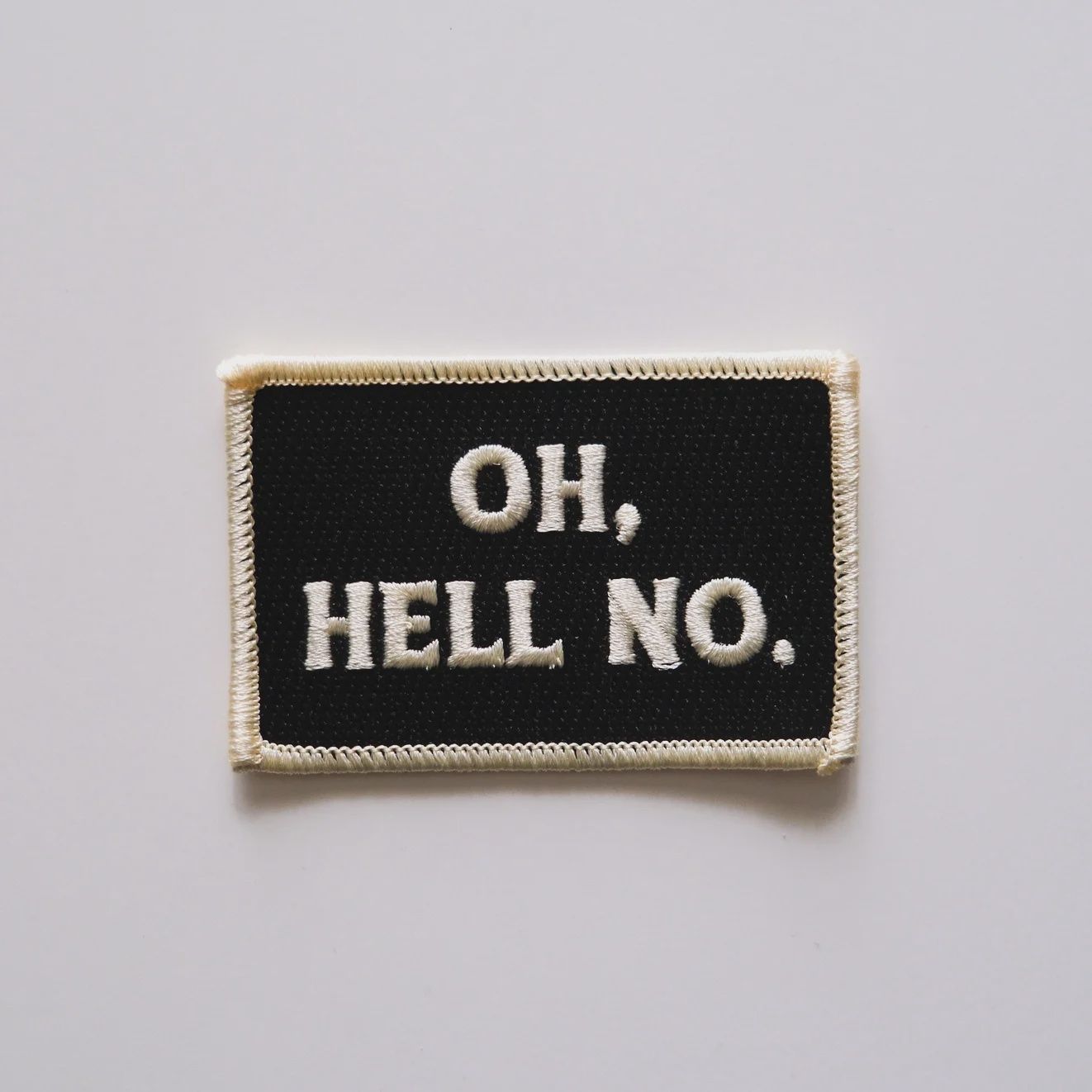 Oh Hell No Embroidered Iron On Patch