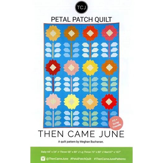 Petal Patch Quilt Pattern - Then Came June