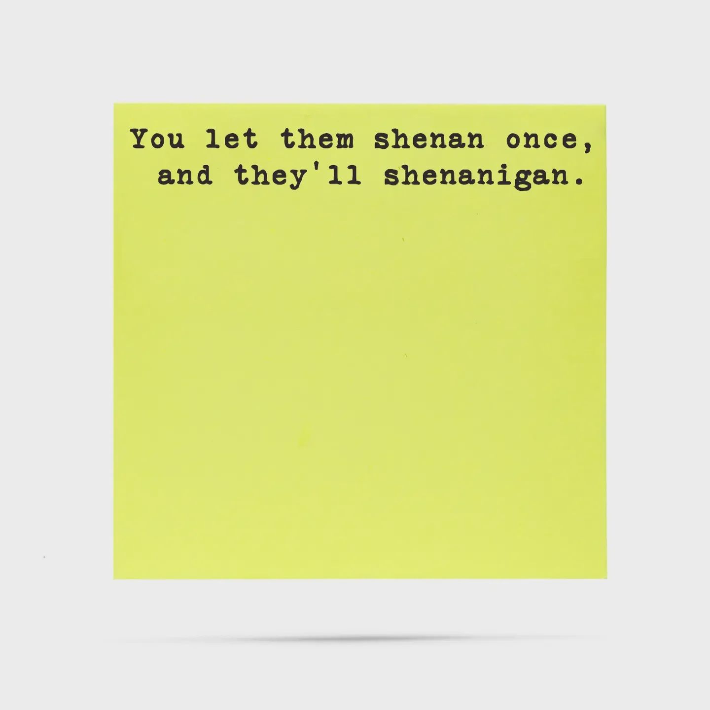 Shenanigans Funny Sticky Notes