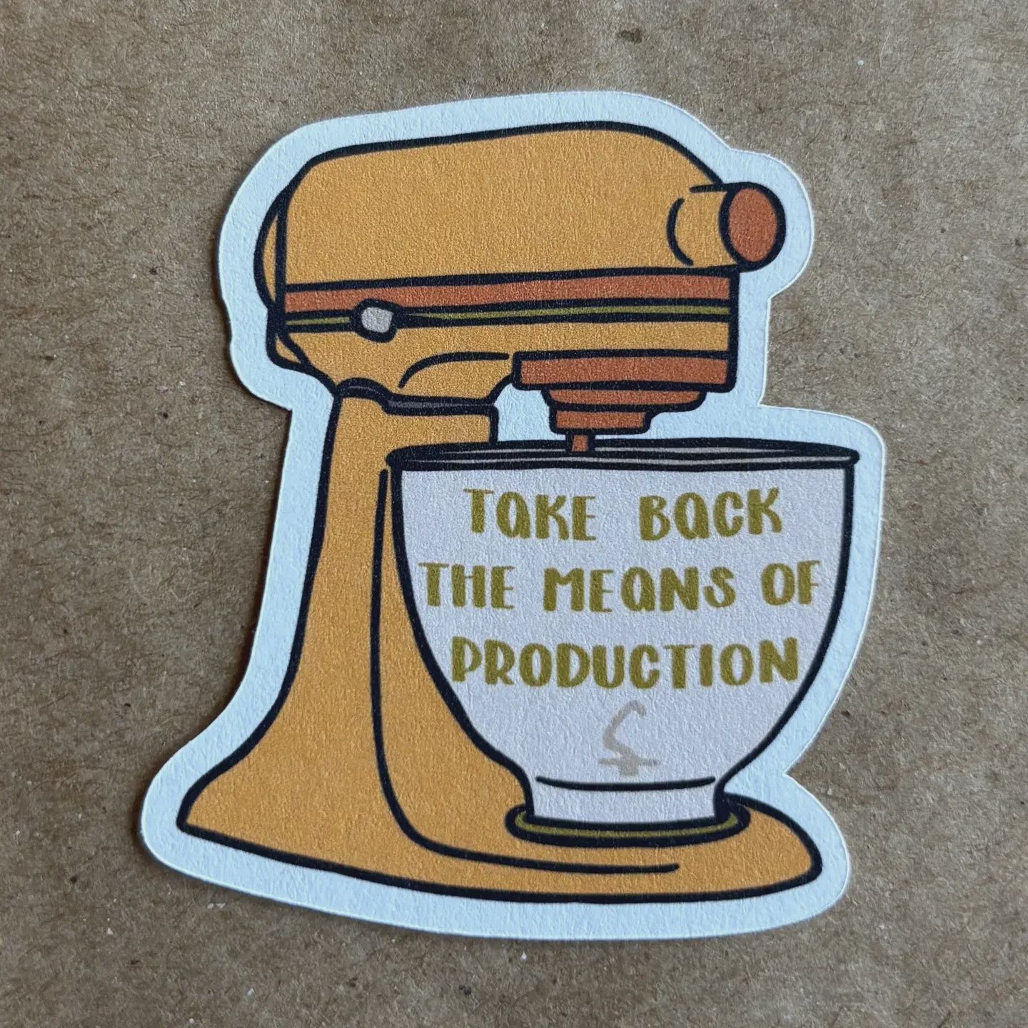 Take Back the Means of Production Mixer Paper Sticker AnneArchy