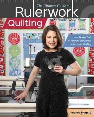 The Ultimate Guide to Rulerwork - Quilting