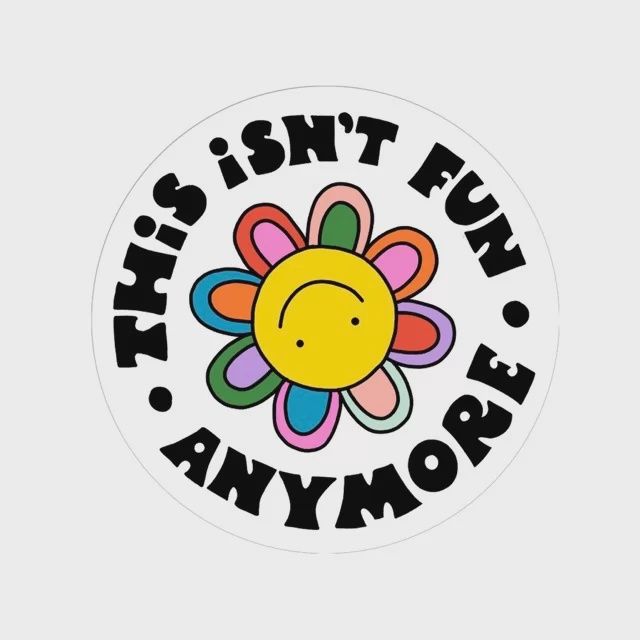 This Isn't Fun Anymore Vinyl Sticker 5 Eye Studio