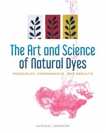 The Art and Science of Natural Dyes Book