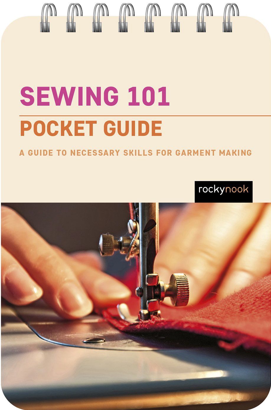 Sewing 101 Pocket Guide: A Guide to Necessary Skills for Garment Making