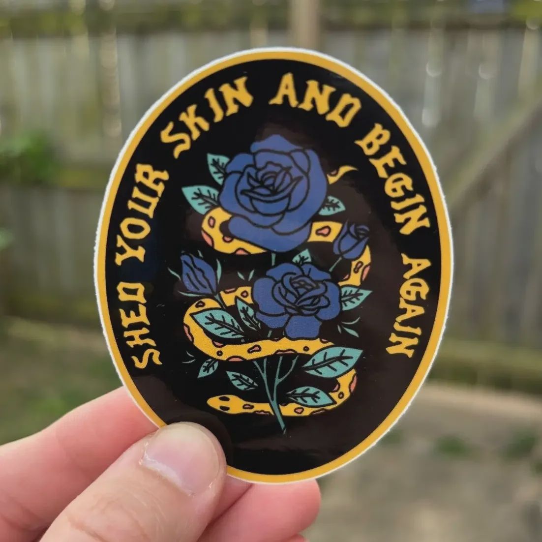 Shed Your Skin and Begin Again Vinyl Sticker Pretty Bad Co