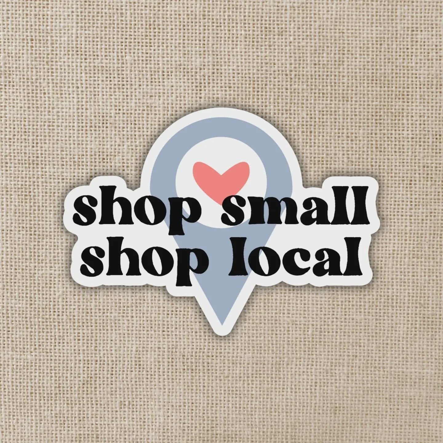 Shop Small Shop Local Sticker