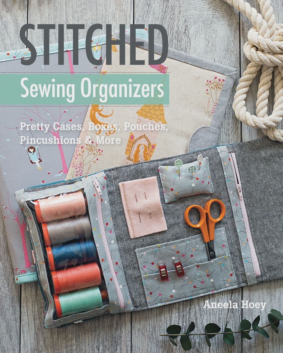 Stitched Sewing Organizers Pretty Cases Boxes Pouches Pincushions &amp; More