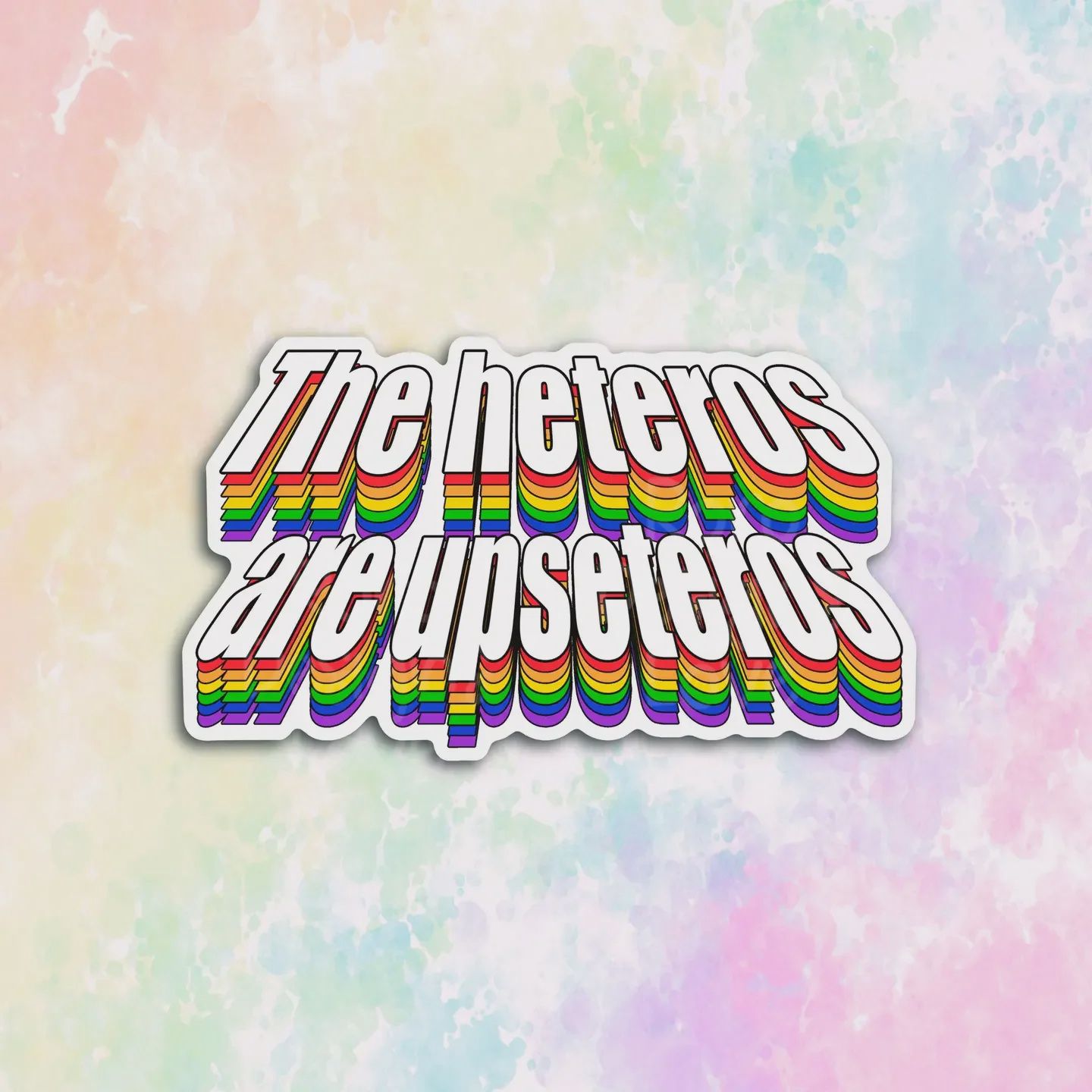 The Heteros are Upsteros Sticker