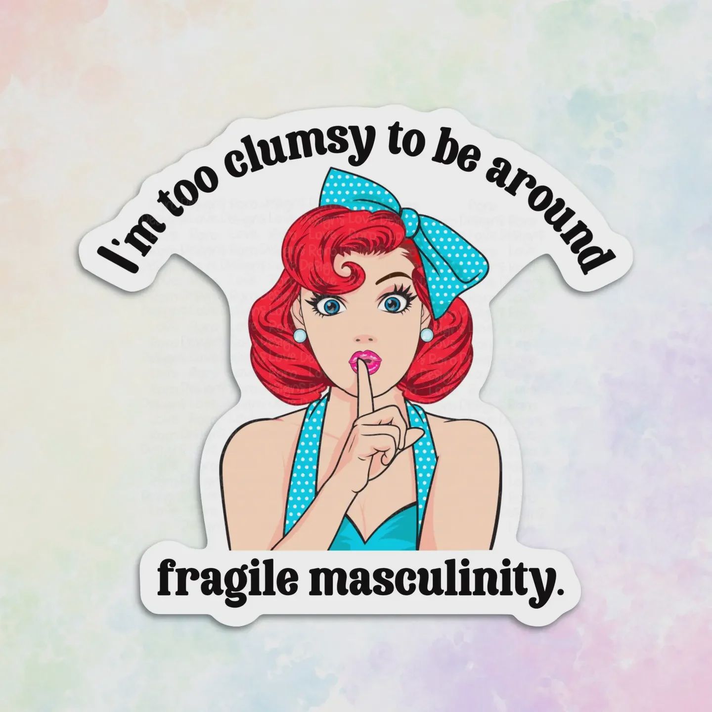 Too clumsy for Fragile masculinity Sticker