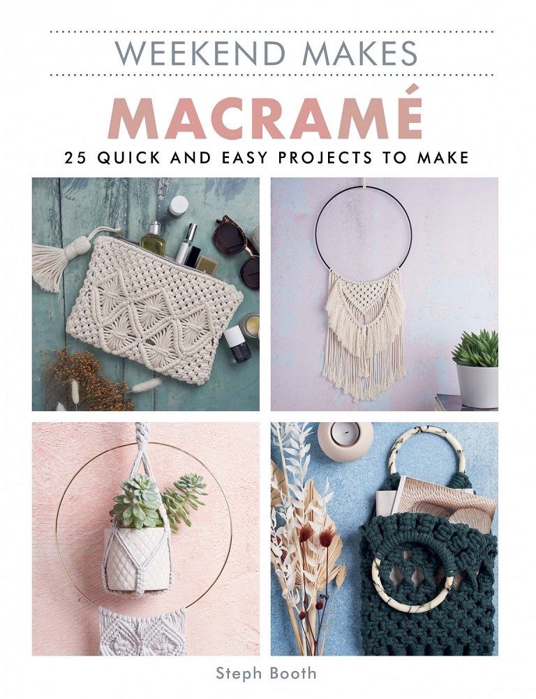 Weekend Makes: Macramé (Steph BOOTH)
