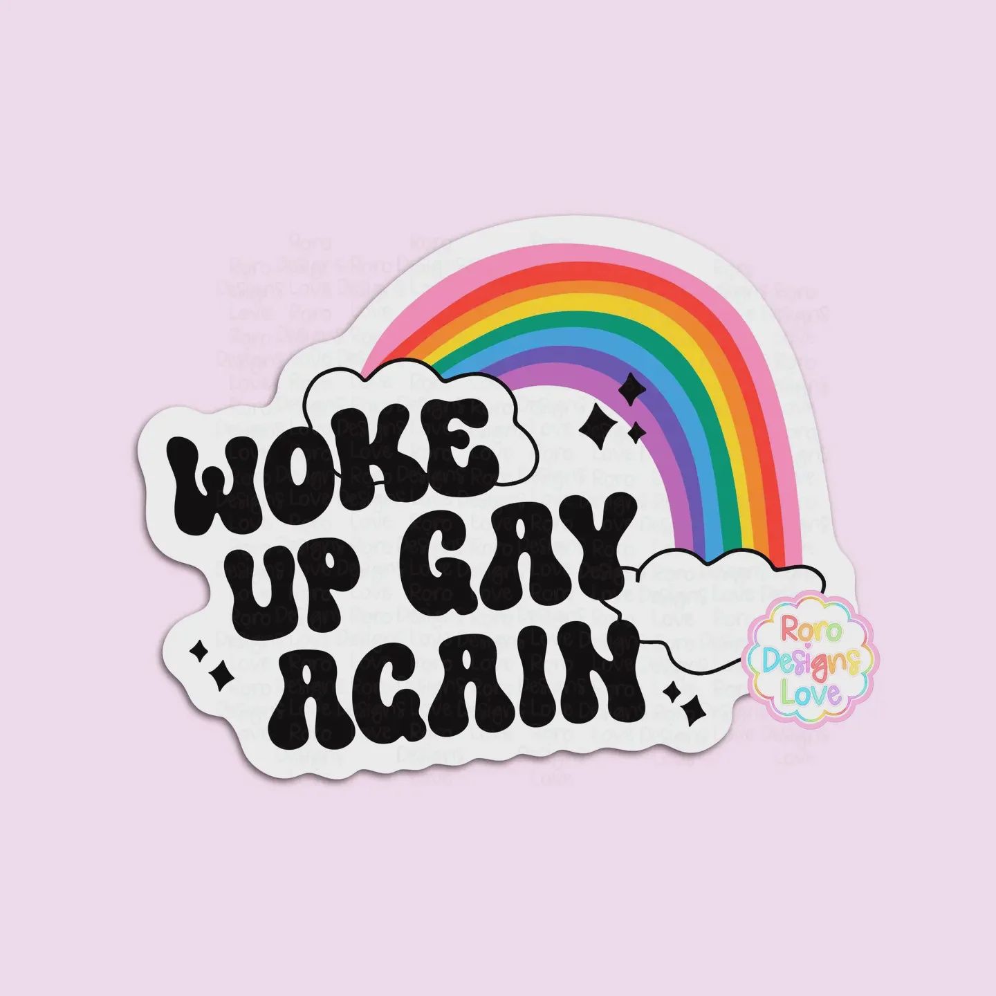 Woke up gay again sticker