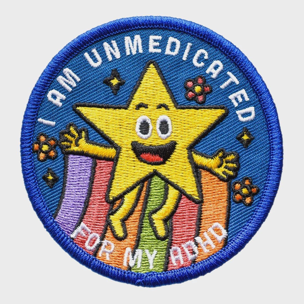 I Am Unmedicated For My ADHD, Embroidered Patch, Retrograde Supply Co.