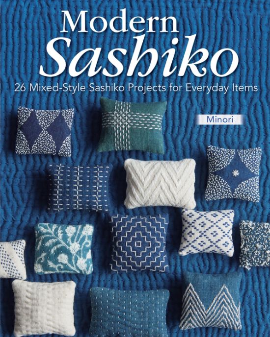Modern Sashiko: 26 Mixed-Style Sashiko Projects for Everyday Items, Book