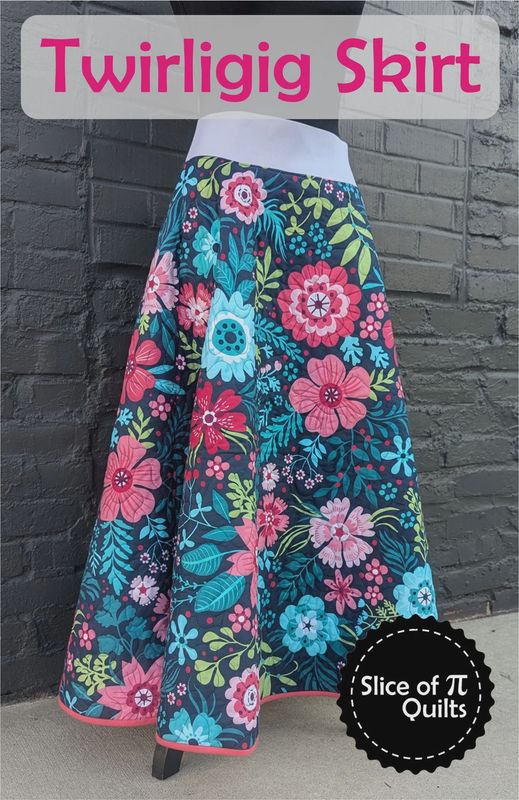 Twirligig Skirt Pattern, Slice of Pi Quiltes