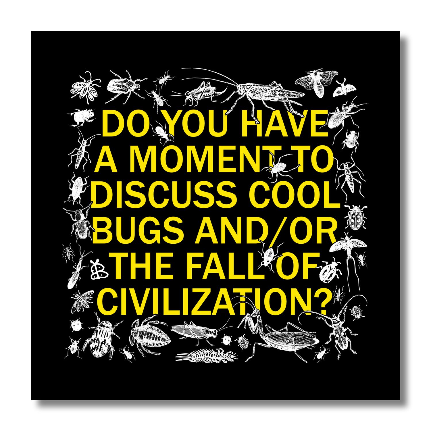 "Do You Have A Moment To Discuss Cool Bugs?" Fluorescent Vinyl Sticker