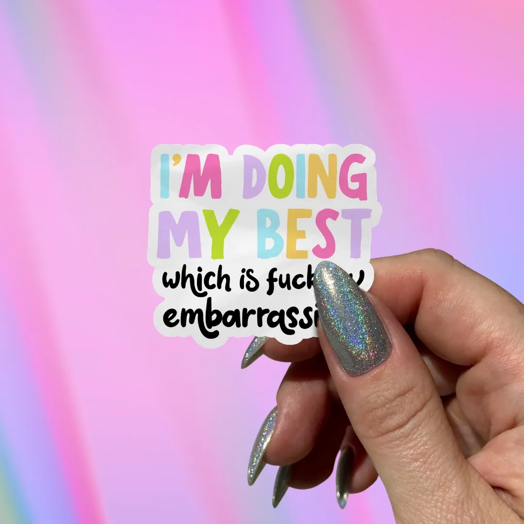 I'm Doing My Best, Vinyl Sticker